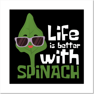 Life Is Better With Spinach Funny Posters and Art